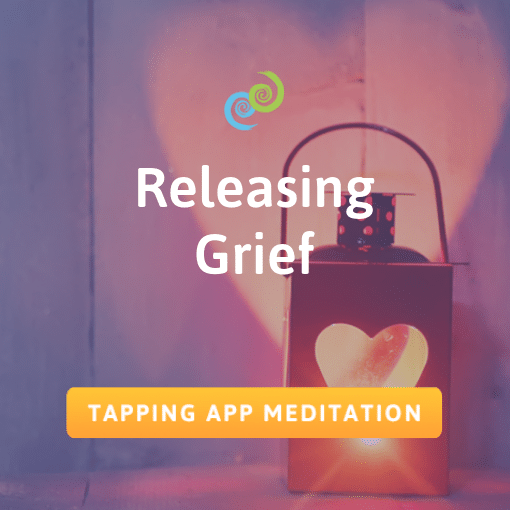 How to Use EFT Tapping to Process Grief and Heal from Loss