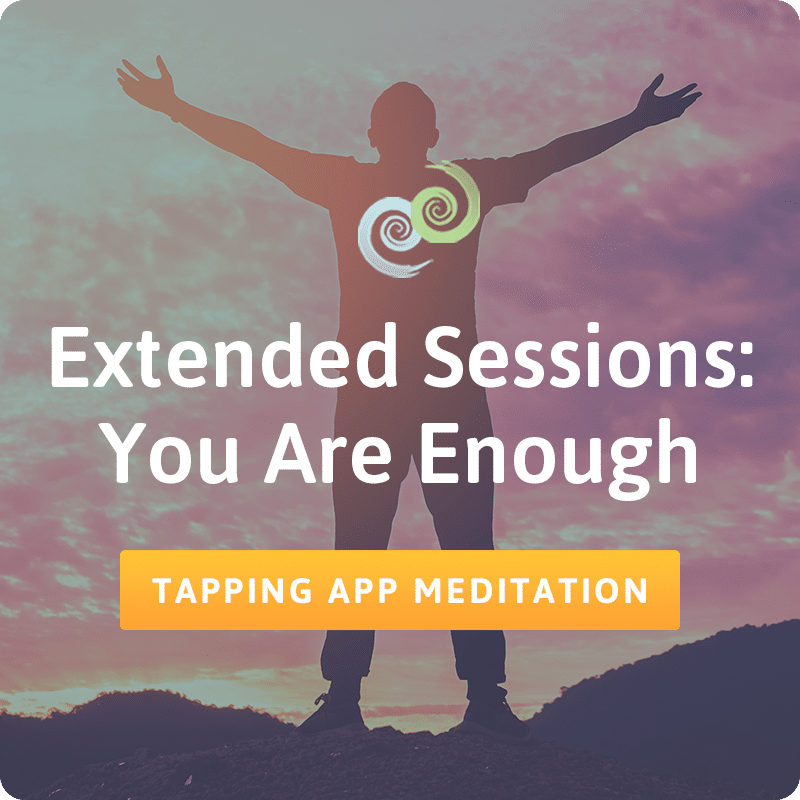 You Are Enough - Tapping Meditation