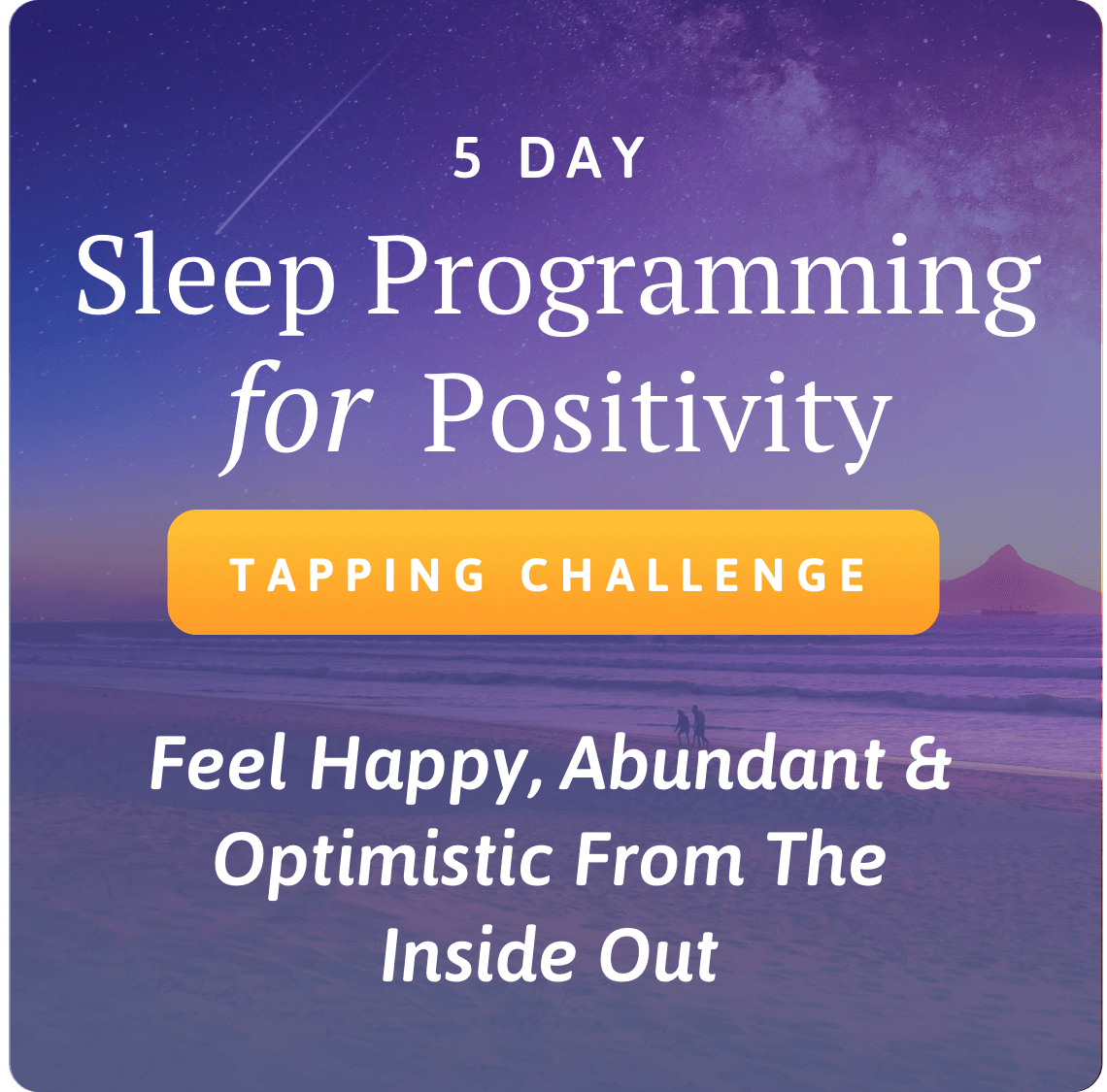 5 Day Sleep Programming for Positivity challenge in The Tapping Solution app