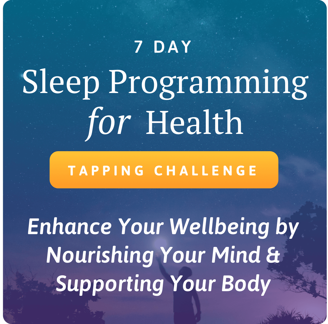 7 Day Sleep Programming for Health challenge in The Tapping Solution app