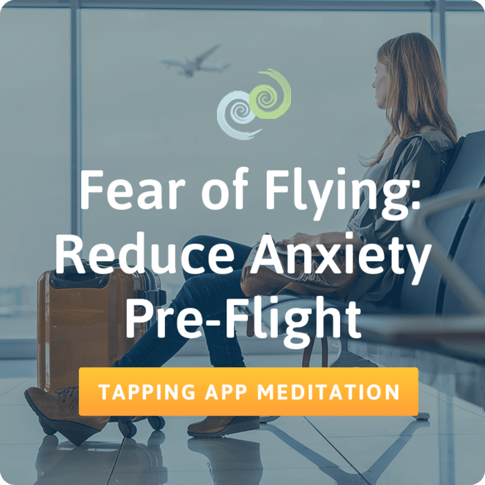 Reduce Anxiety Preflight tapping meditation in The Tapping Solution App