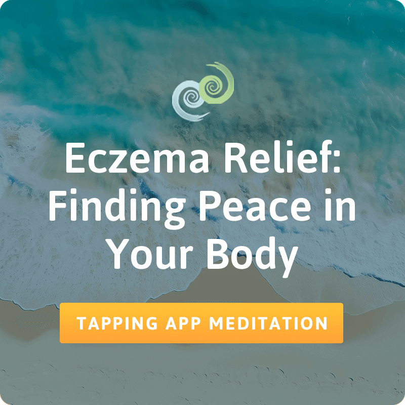 The Tapping Solution app: Eczema Relief, Finding Peace in Your Body meditation